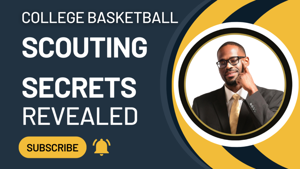 What do college basketball scouts look for in recruits?