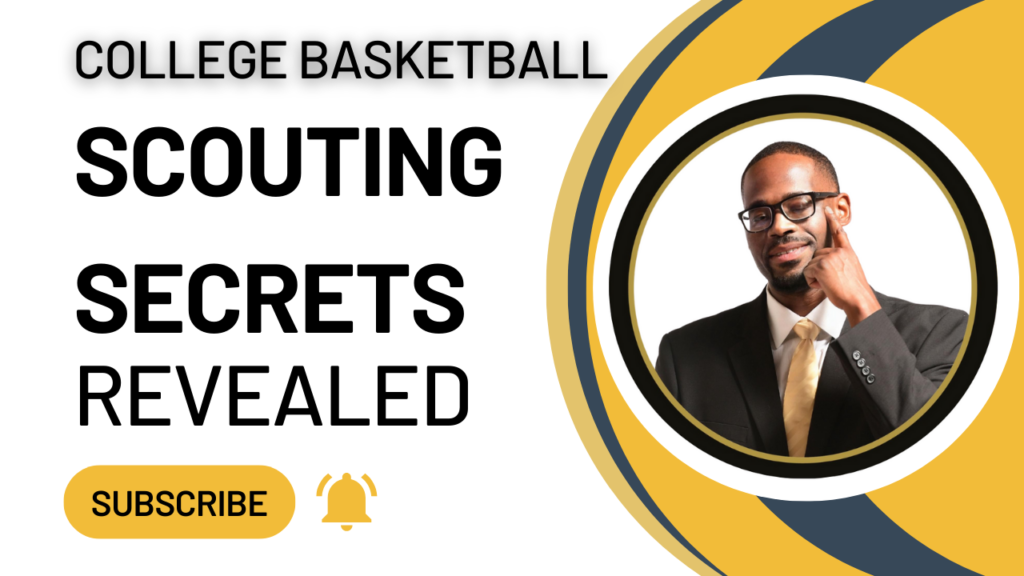 What do college basketball scouts look for in recruits?