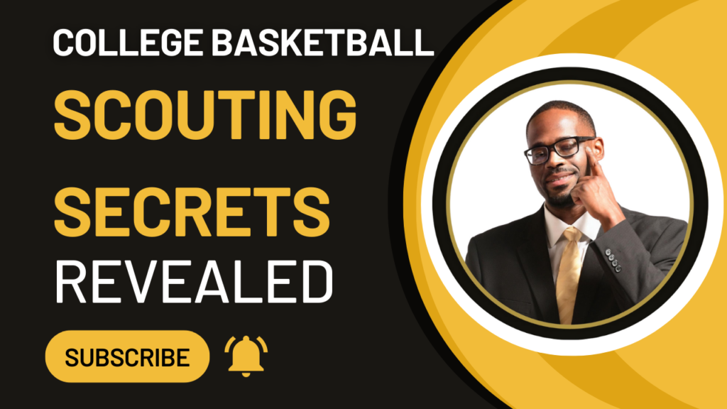 What do college basketball scouts look for in recruits?